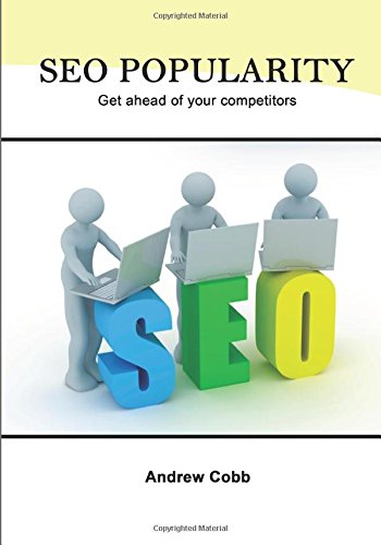 SEO Popularity: Get ahead of your competitors