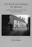 The revolt and taming of the 'ignorant' : a study of the Bircham riots 1835 and their aftermath