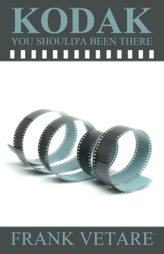 Kodak: You Should'a Been There