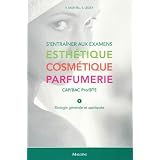 S'entra�ner aux examens Esth�tique Cosm�tique Parfumerie CAP-Bac pro-BTS : Tome 1, Biologie g�n�rale et appliqu�epar V�ronique Montel