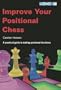 Improve Your Positional Chess
