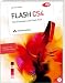 Einf&uuml;hrung in Flash CS4: Vom Einsteiger zum Flashprofi in wenigen Tagen