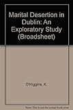 Marital desertion in Dublin : an exploratory study