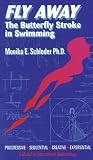 Fly Away - The Butterfly Stroke in Swimming