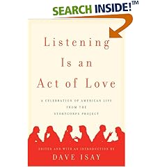 Listening Is an Act of Love: A Celebration of American Life from the StoryCorps Project