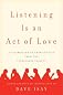 Listening Is an Act of Love (Deluxe Gift Collection)