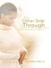 The Other Side of Through: All Things Work Together . . .