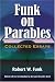 Books : Funk on Parables: Collected Essays