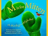 M is for Mitten: The Michigan Alphabet [M IS FOR MITTEN]
