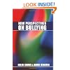 New Perspectives on Bullying: A Guide for Practitioners