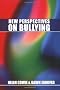New Perspectives on Bullying: A Guide for Practitioners