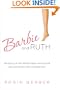 Barbie and Ruth: The Story of the World's Most Famous Doll and the Woman Who Created Her