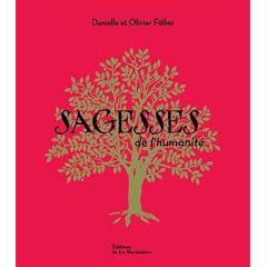 Sagesses de l'humanit� : Coffret en 7 volumes : Offrandes, Sagesses, Origines, R�v�lations, Eveils, Souffles, Espoirs