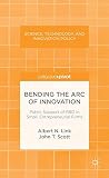 Bending the arc of innovation : public support of R&D in small, entrepreneurial firms