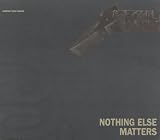 Nothing Else Matters