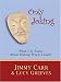 Only Joking: What's So Funny About Making People Laugh? (Thorndike Laugh Lines)