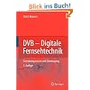 DVB - Digitale Fernsehtechnik: Datenkompression und �bertragung