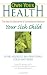 Own Your Health : Your Sick Child: Fever, Allergies, Ear Infections, Colds and More