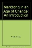Marketing in an age of change : an introduction