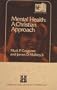 Mental Health: A Christian Approach (Christian free university curriculum)