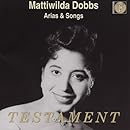 Mattiwilda Dobbs: Arias &amp; Songs