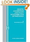 Genetic Algorithms and Fuzzy Multiobjective Optimization (Operations Research/Computer Science Interfaces Series)