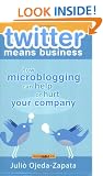 Twitter Means Business: How Microblogging Can Help or Hurt Your Company