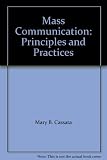 Mass communication : principles and practices