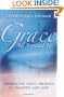 Grace All Around Us: Embracing God's Promise in Tragedy and Loss