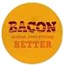 Bacon Makes Everything Better Button SB4032_s-1