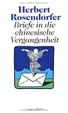 Briefe in die chinesische Vergangenheit - Herbert Rosendorfer
