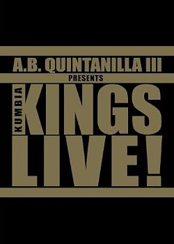A.B. Quintanilla III Presents Kumbia Kings Live!