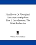 Handbook Of Aboriginal American Antiquities: Part I, Introductory, The Lithic Industries