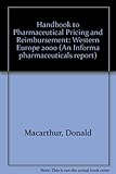 Handbook of pharmaceutical pricing and reimbursement : Western Europe 2000