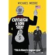 Capitalism: A Love Story ~ Michael Moore