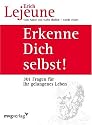 Erkenne dich selbst!: Die 301 Fragen f&uuml;r ein gelungenes Leben