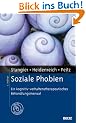 Soziale Phobien: Ein kognitiv-verhaltenstherapeutisches Behandlungsmanual. Mit Online-Materialien (Materialien f�r die klinische Praxis)
