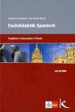 Produkt-Bild: Fachdidaktik Spanisch: Tradition, Innovation, Praxis