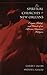 The Spiritual Churches Of New Orleans: Origins, Beliefs, And Rituals Of An African American
