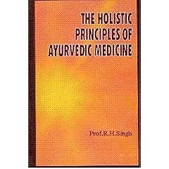 The Holistic Principles of Ayurvedic Medicine