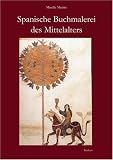 Spanische Buchmalerei des Mittelalters - Mireille Mentre
