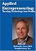 Applied Entrepreneuring: Turning technology into profits.