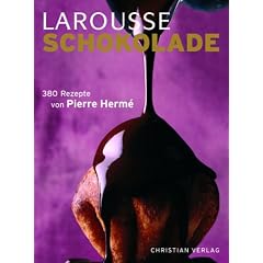 LAROUSSE Schokolade: 380 Rezepte