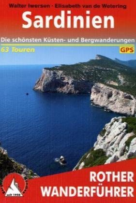 Sardinien. Die 63 sch&ouml;nsten K&uuml;sten- und Bergwanderungen (Rother Wanderf&uuml;hrer)