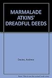 Marmalade Atkin's dreadful deeds