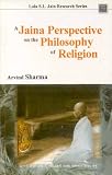 A Jaina Perspective on the Philosophy of Religion (Lala Sundarlal Jain research series)