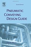 Pneumatic Conveying Design Guide, Second Edition