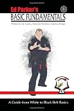 Ed Parker's Basic Fundamentals: A Guide from White to Black Belt Basics