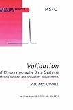 Validation of Chromatography Data Systems (RSC Chromatography Monographs)