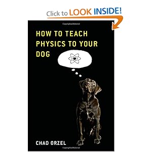 How to Teach Physics to Your Dog